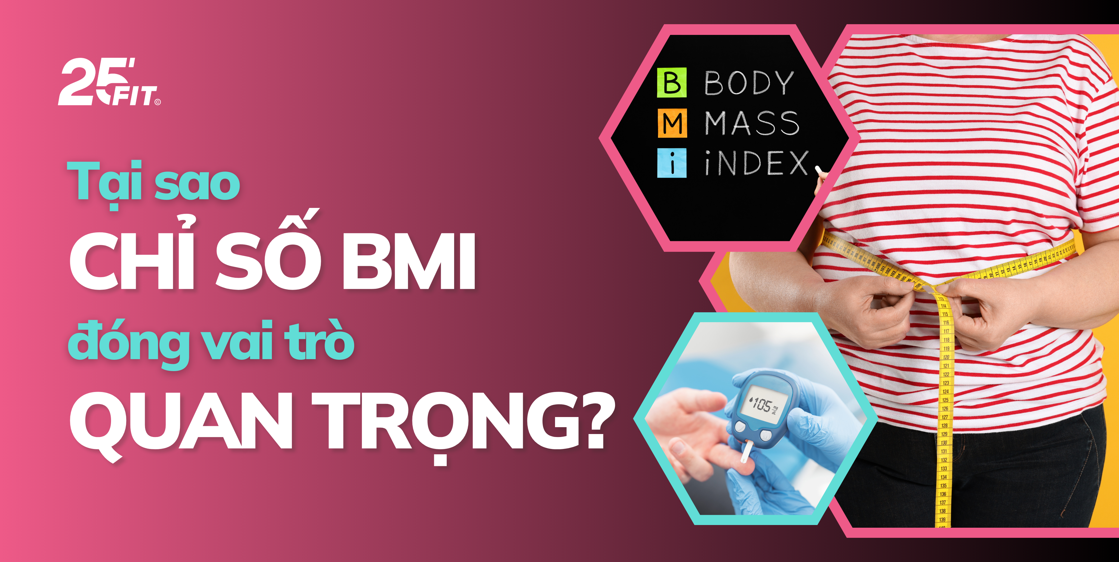 Tại sao chỉ số BMI đóng vai trò quan trọng?