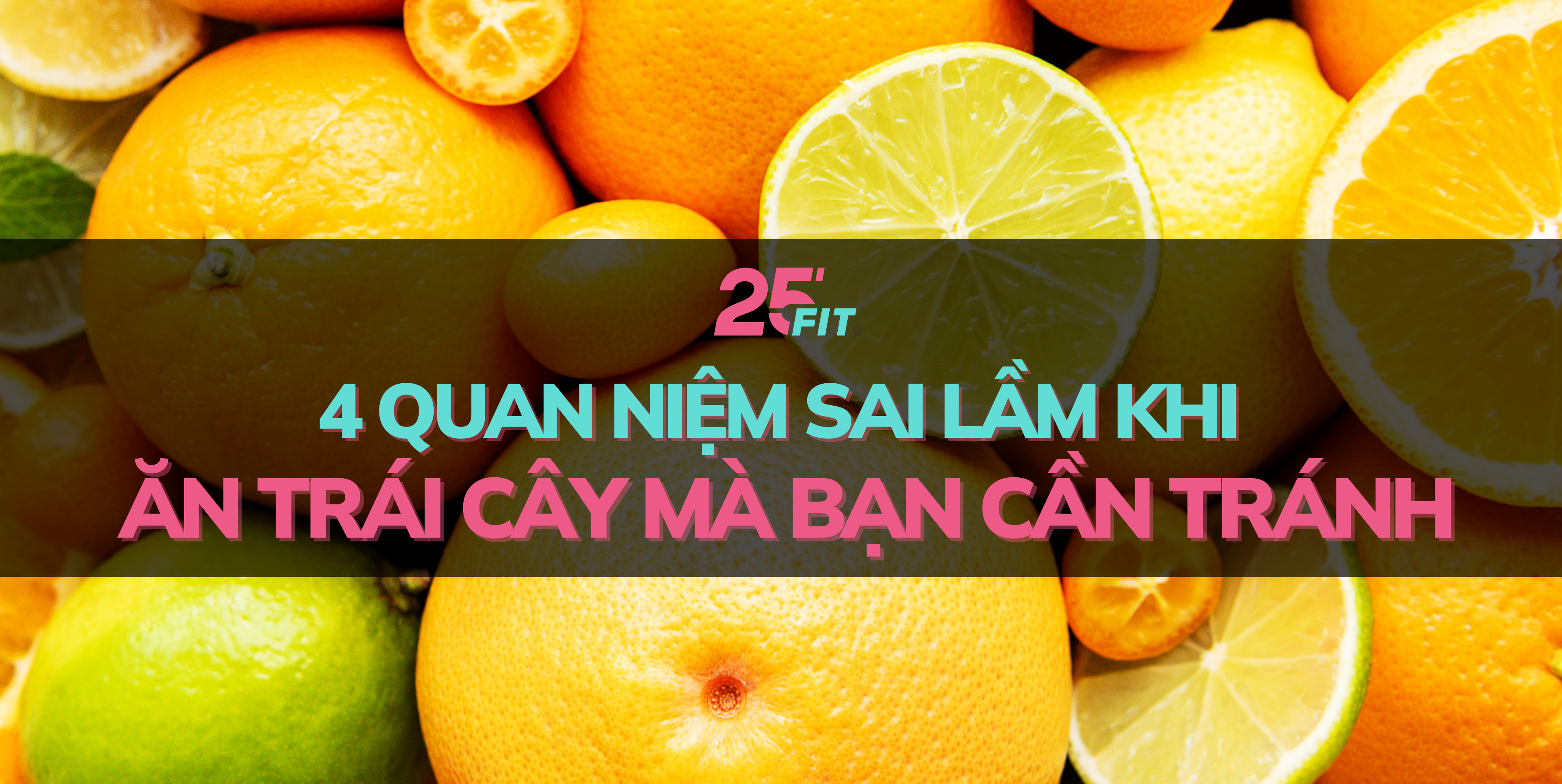 4 quan niệm sai lầm khi ăn trái cây mà bạn cần tránh