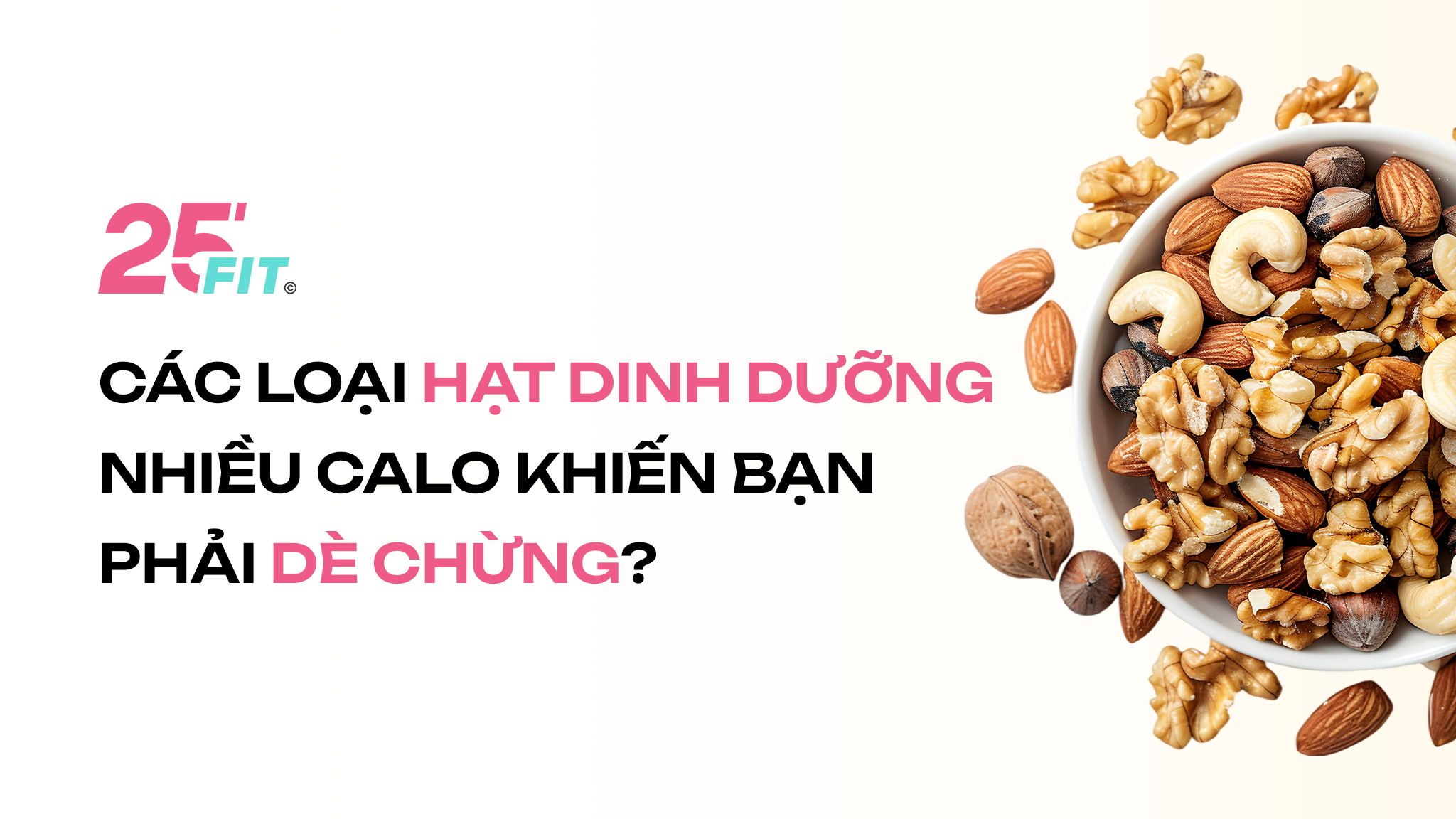 Các loại hạt dinh dưỡng nhiều calo khiến bạn phải dè chừng?