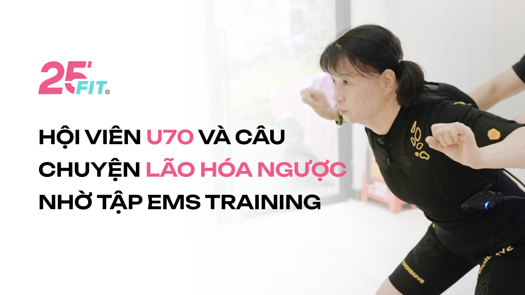 Hội viên U70 và câu chuyện lão hóa ngược nhờ tập EMS Training