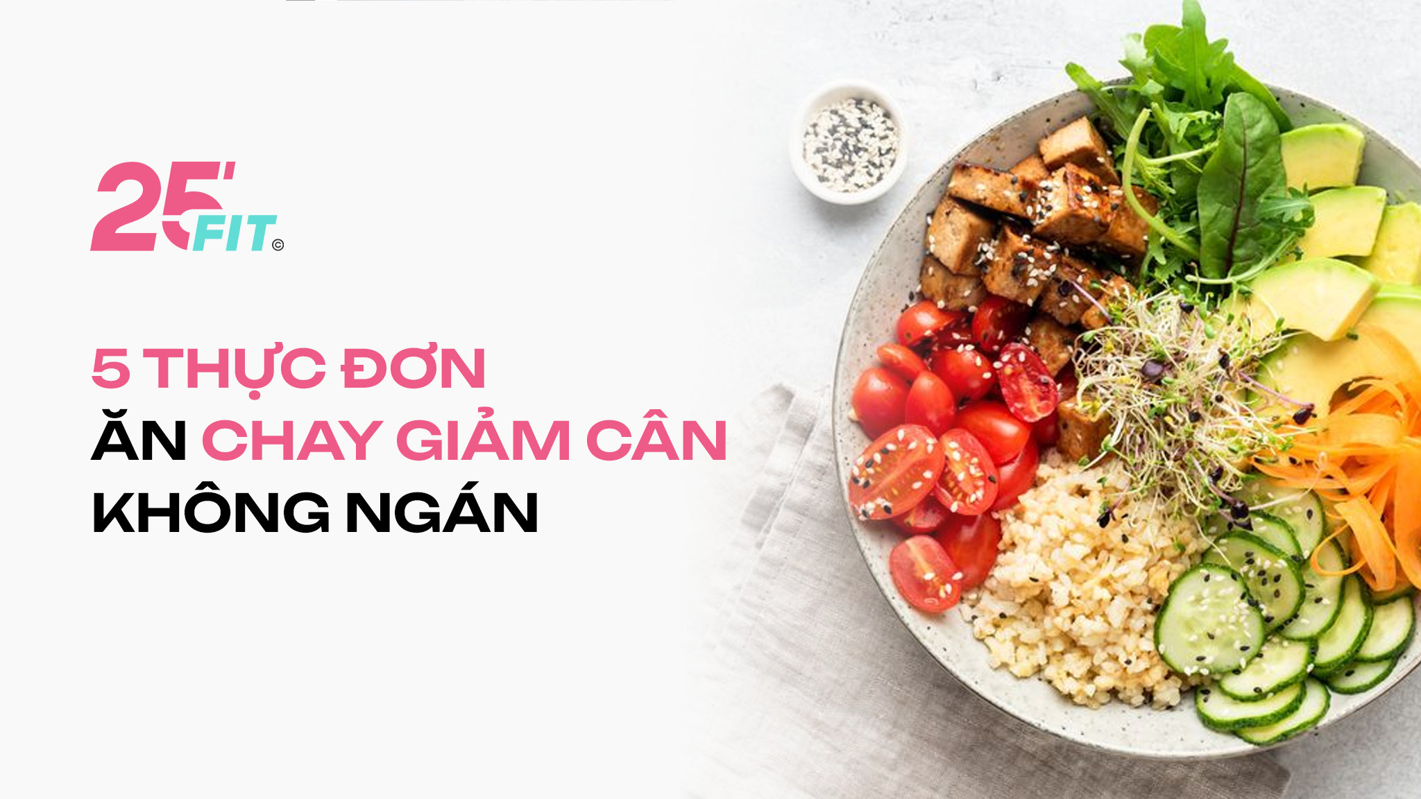 5 thực đơn ăn chay giảm cân không ngán