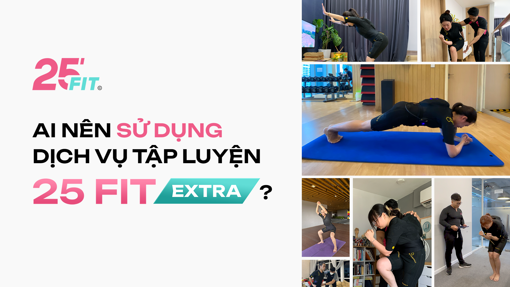 Ai nên sử dụng dịch vụ tập luyện 25 FIT EXTRA?