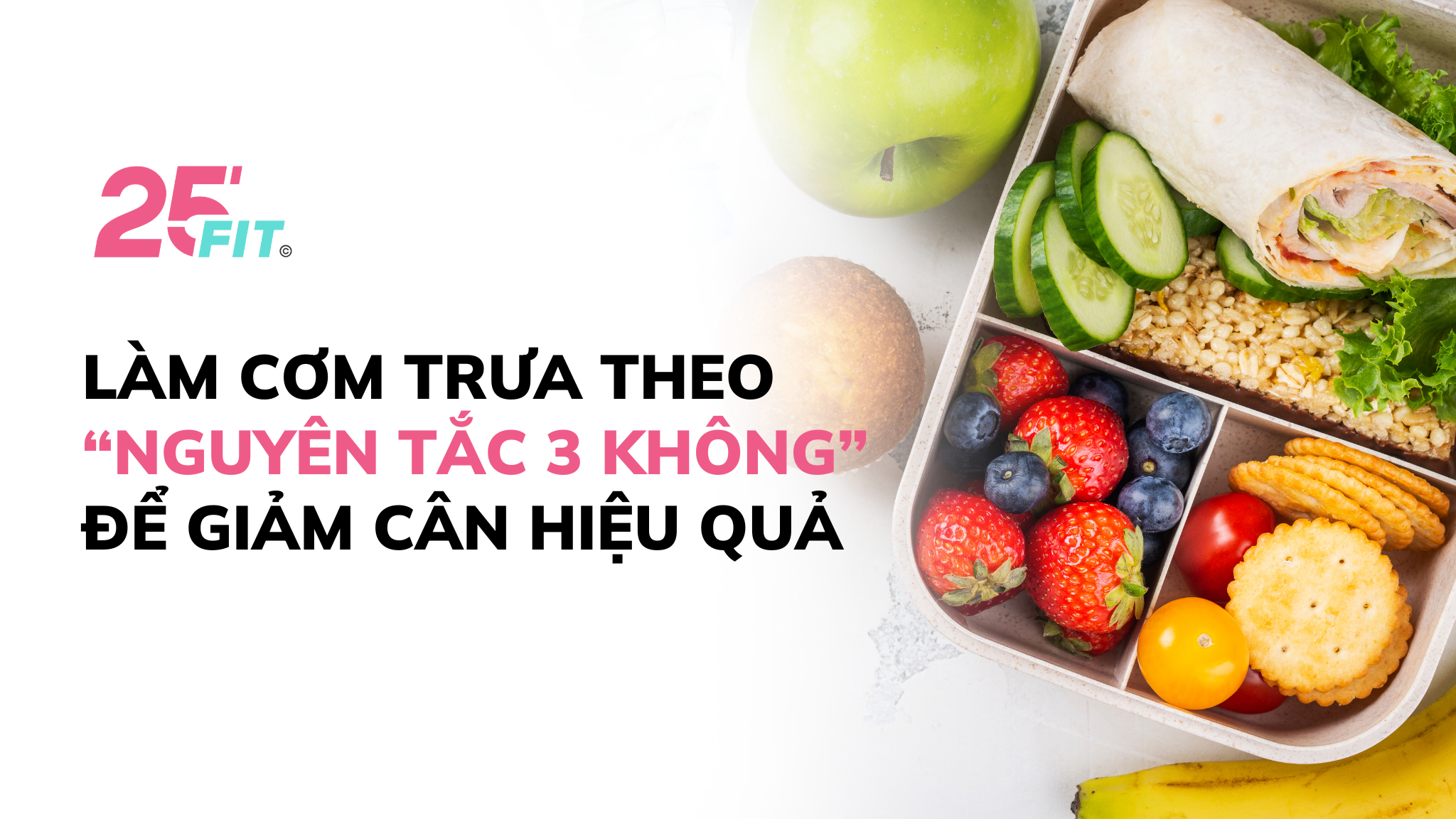 Chuẩn bị cơm trưa theo “nguyên tắc 3 không” giúp giảm cân hiệu quả