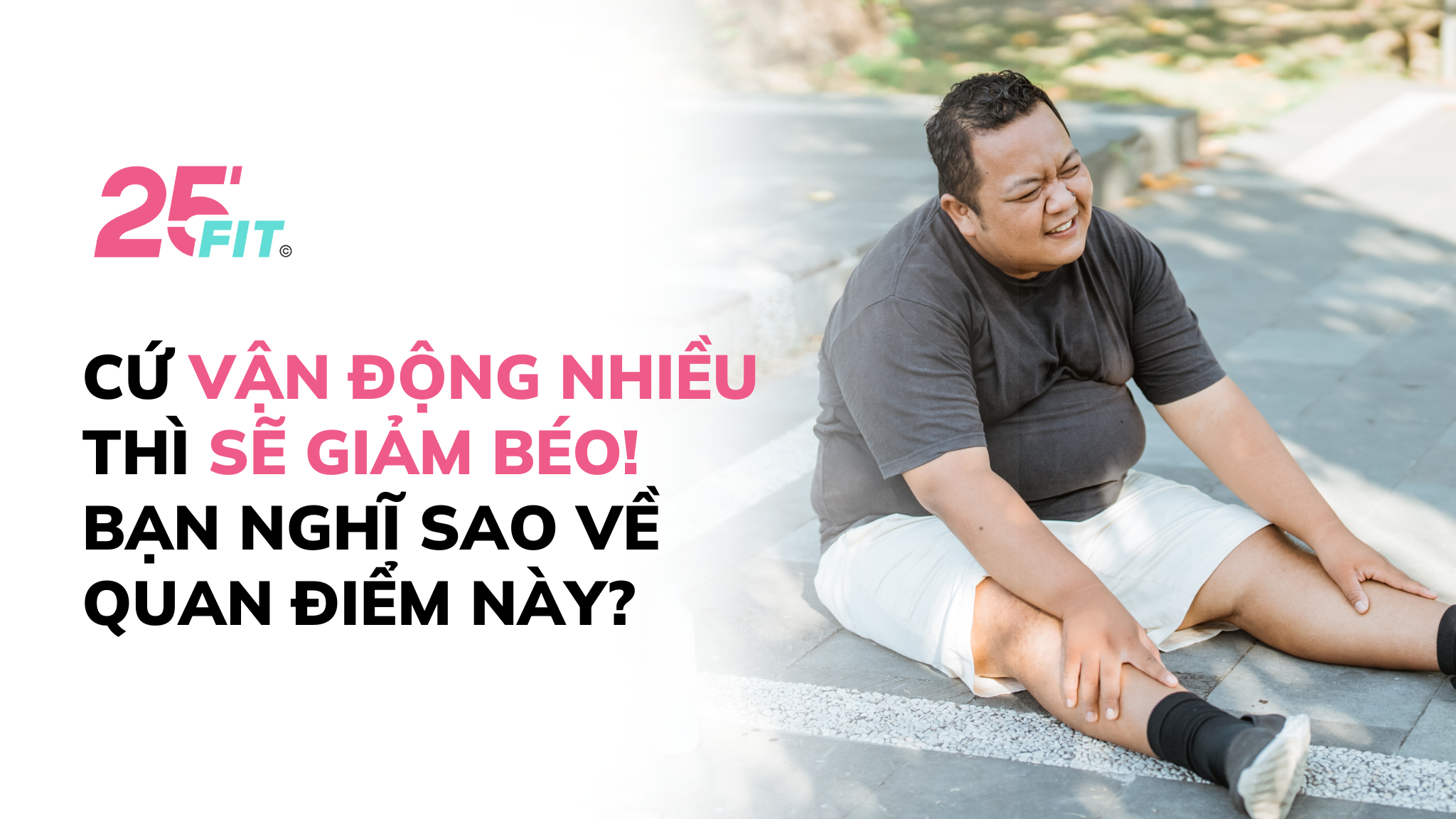Cứ vận động nhiều thì sẽ giảm béo! Quan điểm này liệu có đúng?