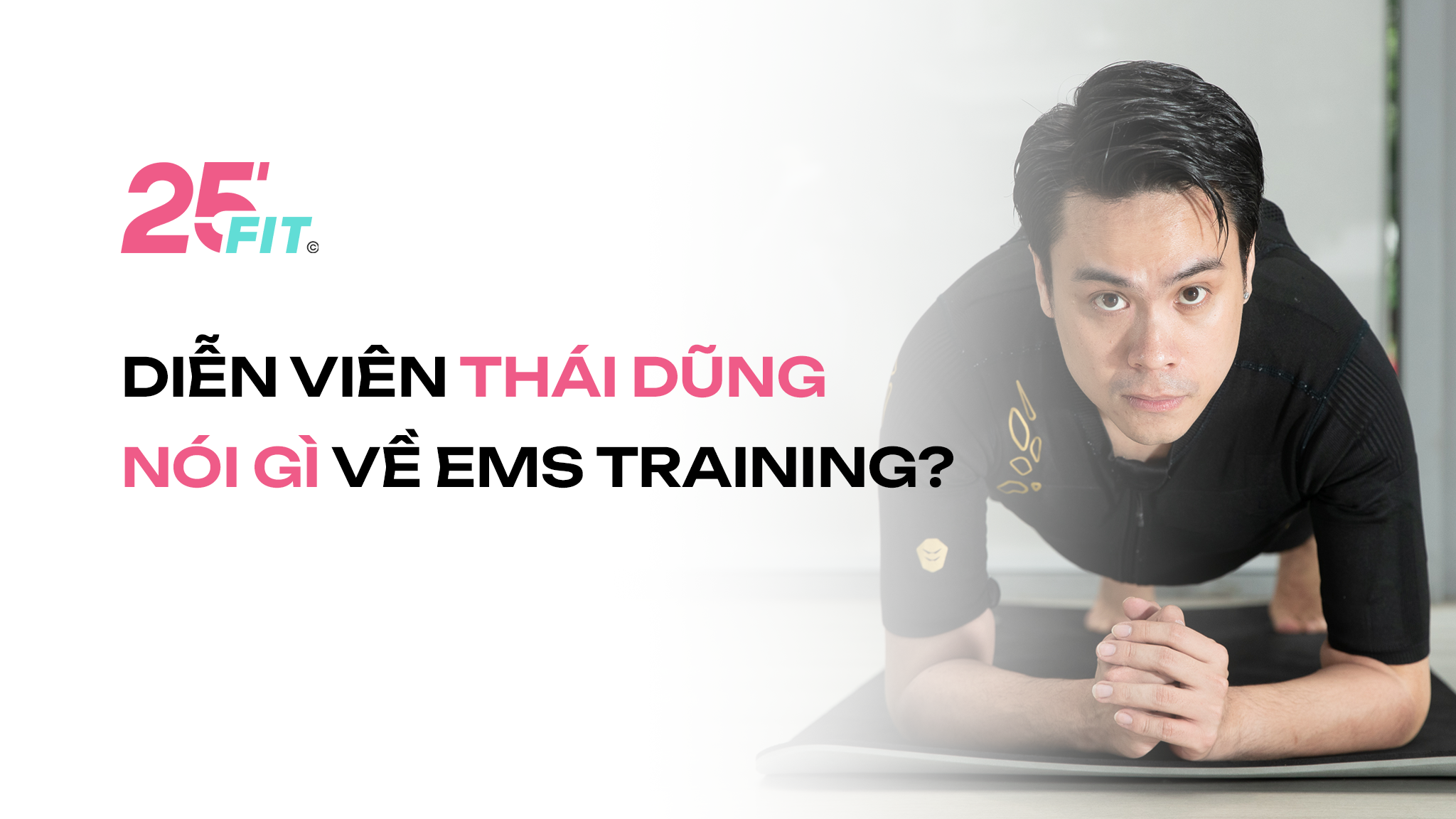 Diễn viên Thái Dũng nói gì về EMS Training?