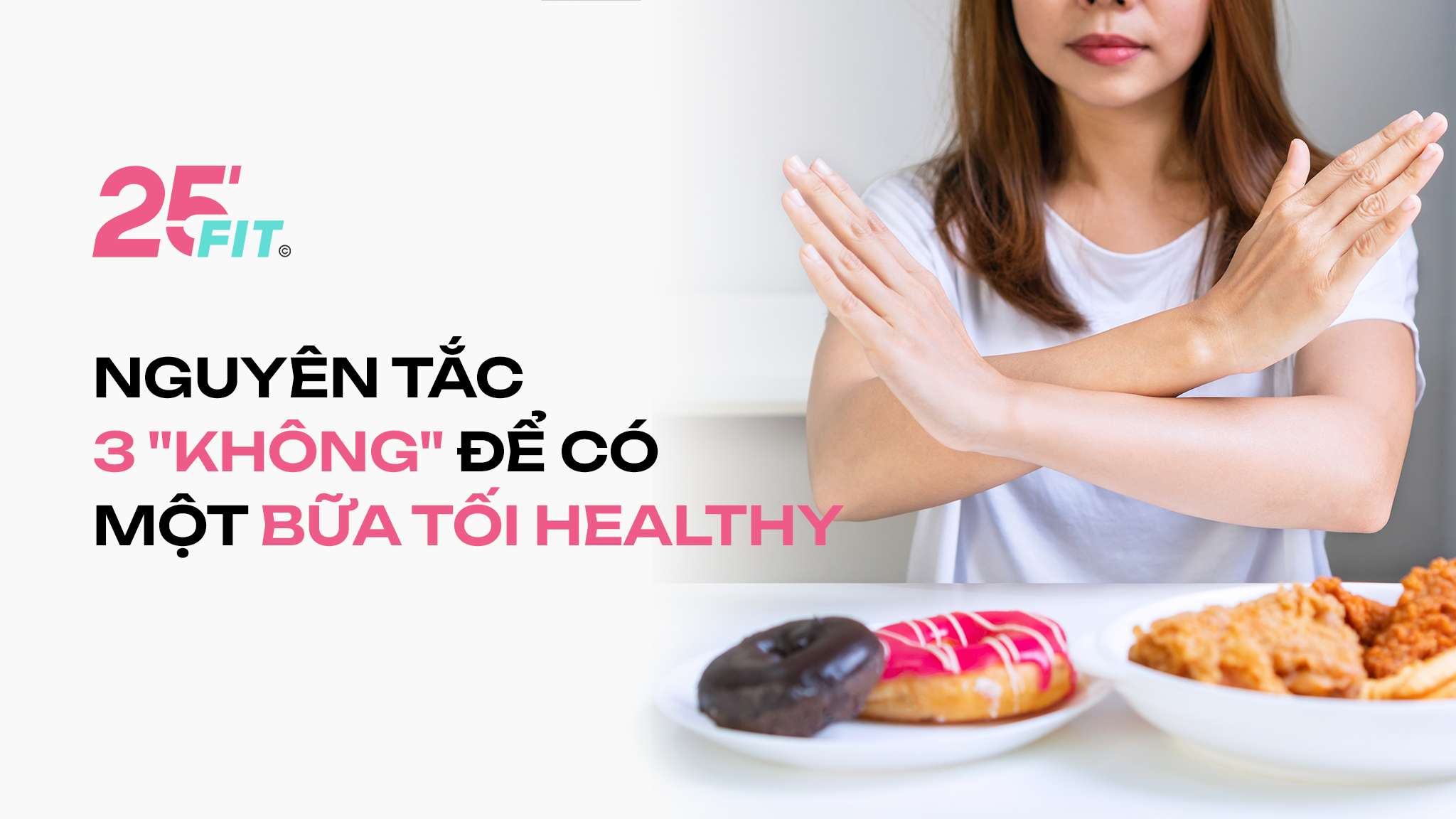 Nguyên tắc 3 KHÔNG để có một bữa tối healthy