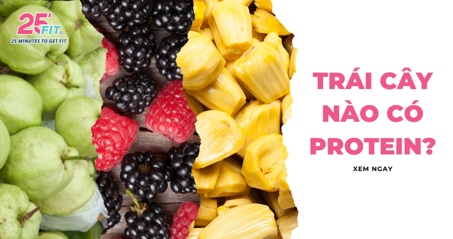 Trái cây có protein? 7 loại trái cây chứa protein mà bạn cần biết