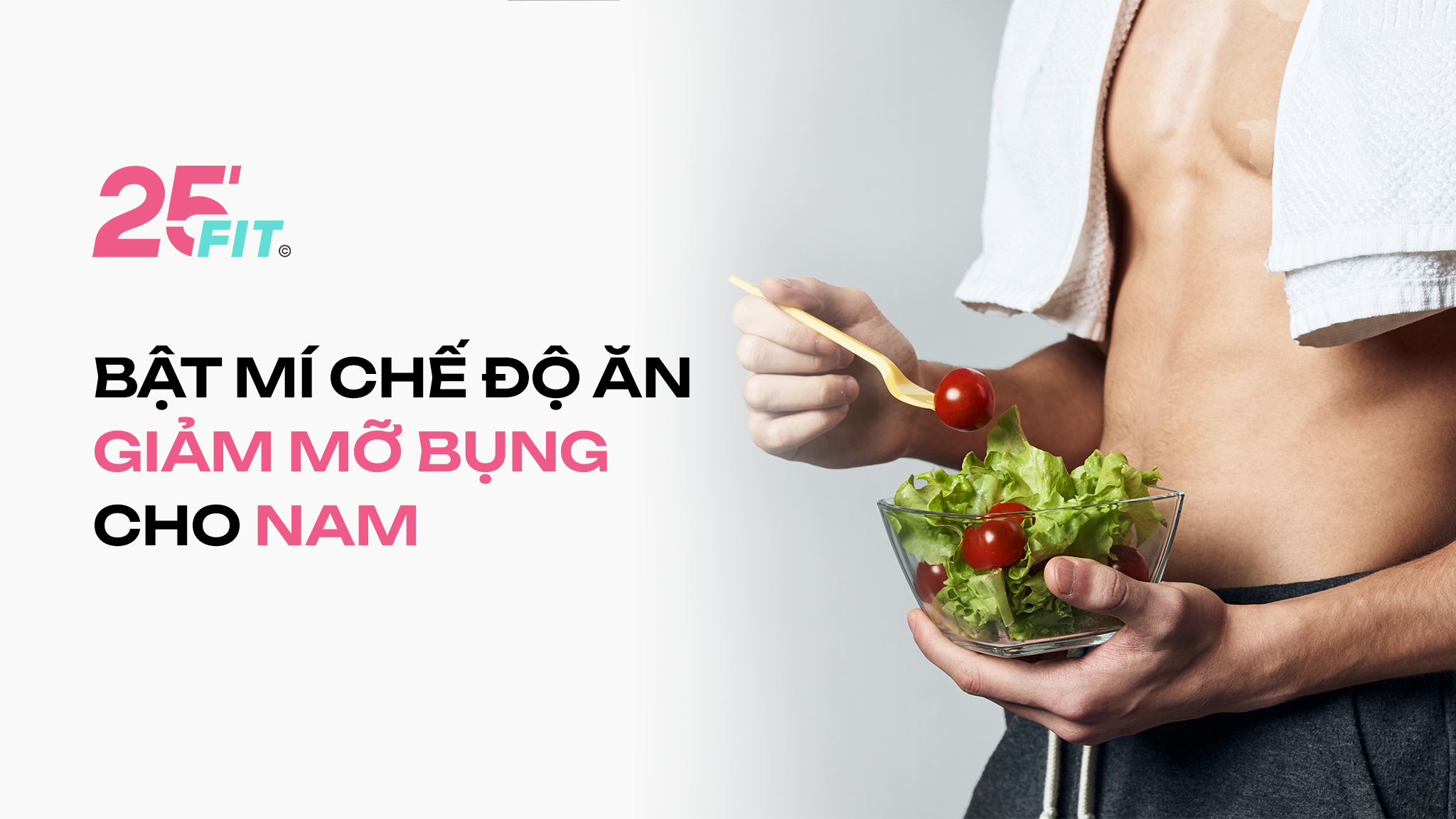 Bật mí chế độ ăn giảm mỡ bụng cho nam