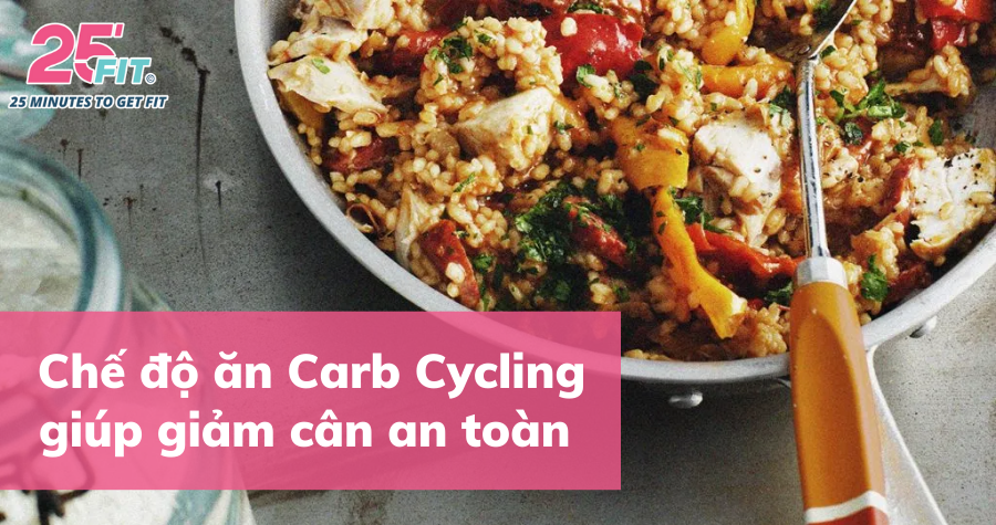 Chế độ Carb Cycling là gì? Có giúp tăng cơ, giảm mỡ an toàn không?