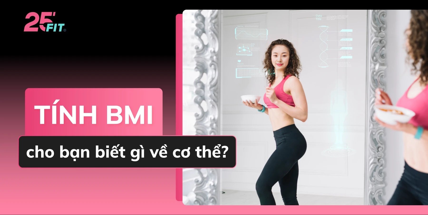 Tính BMI cho bạn biết gì về cơ thể?