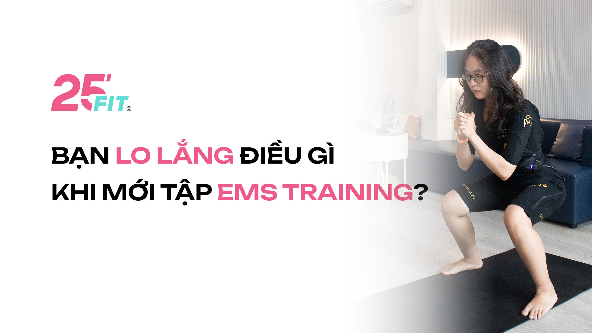 Bạn lo lắng điều gì khi mới tập EMS Training?